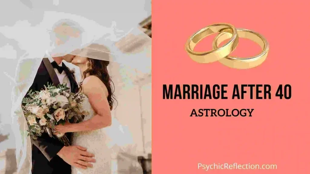 Marriage After 40 Astrology