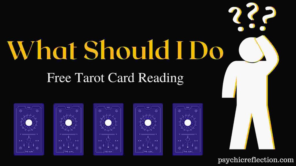 What Should I Do Tarot Spread free Online